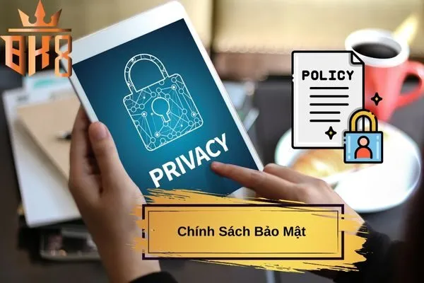 Chính Sách Bảo Mật
