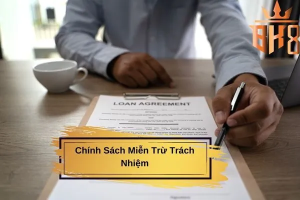 Chính Sách Miễn Trừ Trách Nhiệm
