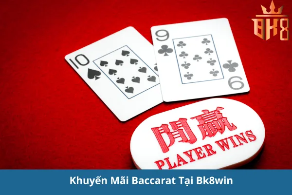 Trò chơi baccarat tại sòng bài online Tại BK8Win