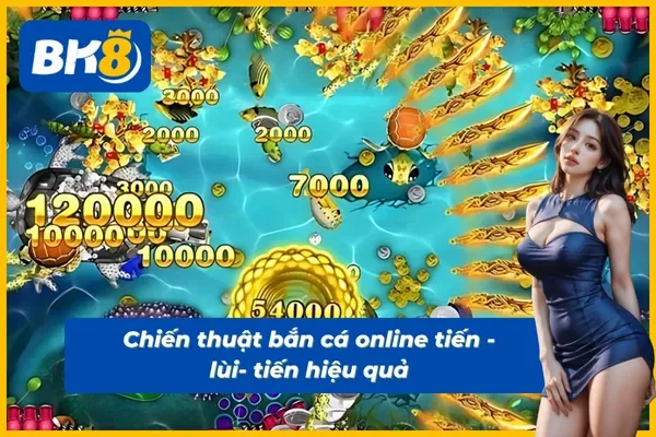 Phương pháp chơi bắn cá vàng tiến lùi tiến hiệu quả