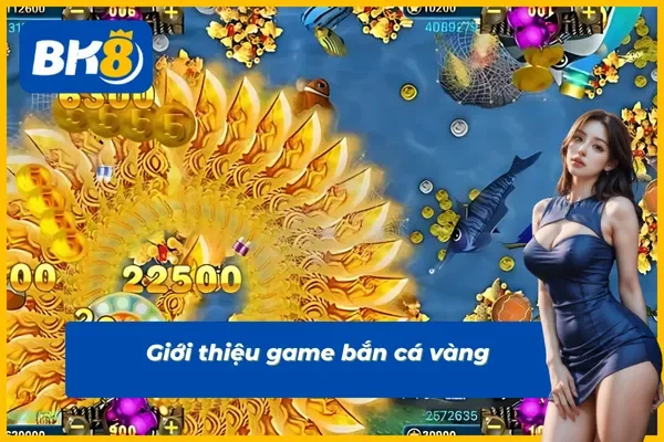 Bắn cá vàng là gì?