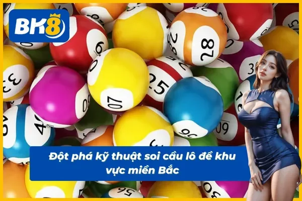 Nắm vững bí quyết soi cầu lô đề miền Bắc hiệu quả